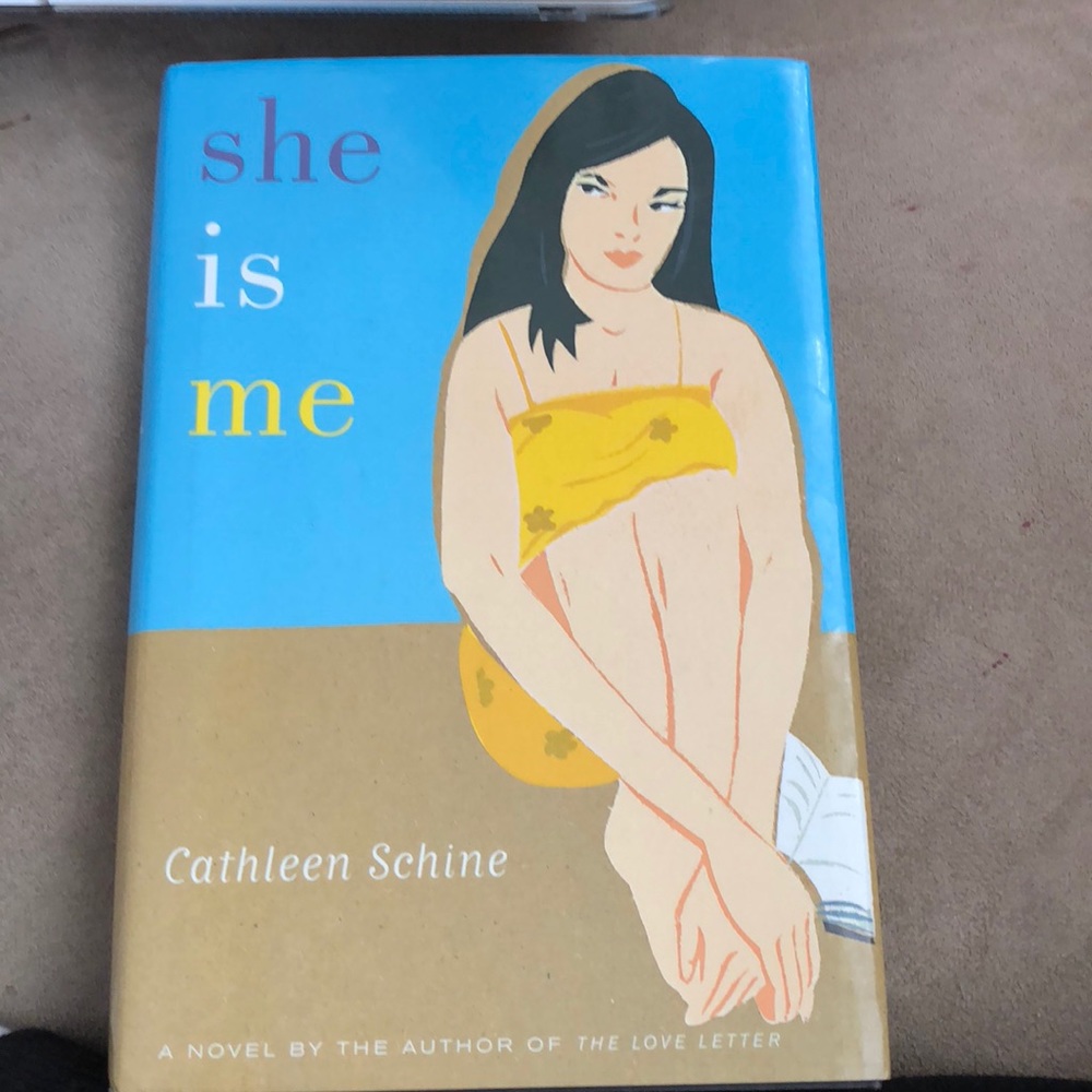 She is me by Cathleen Schine hard cover